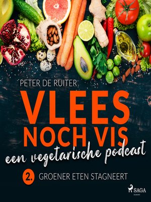 cover image of Vlees noch vis--een vegetarische podcast; Groener eten stagneert